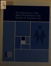 The Importance of the Built Environment to the Quality of American Life: Proceedings of the Building Research Advisory Board's 1977 Building Futures Forum