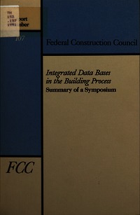 Integrated Data Bases in the Building Process: Summary of a Symposium
