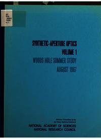 Synthetic-Aperture Optics: Volume 1: Woods Hole Summer Study, August 1967