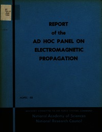 Report of the Ad Hoc Panel on Electromagnetic Propagation