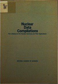 Nuclear Data Compilations: The Lifeblood of the Nuclear Sciences and Their Applications