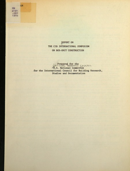 Report on the CIB International Symposium on Box-Unit Construction: May 23-25, 1973, Balatonfured, Hungary