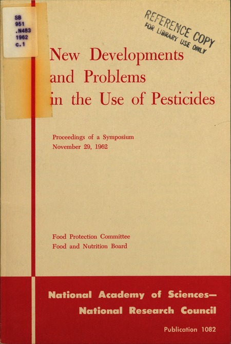 New Developments and Problems in the Use of Pesticides: Proceedings of a Symposium