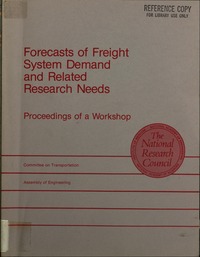 Forecasts of Freight System Demand and Related Research Needs: Proceedings of a Workshop