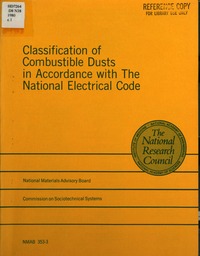 Classification of Combustible Dusts in Accordance With the National Electrical Code: Report of the Panel on Classification of Combustible Dusts of the Committee on Evaluation of Industrial Hazards