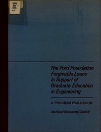 The Ford Foundation Forgivable Loans in Support of Graduate Education in Engineering: A Program Evaluation