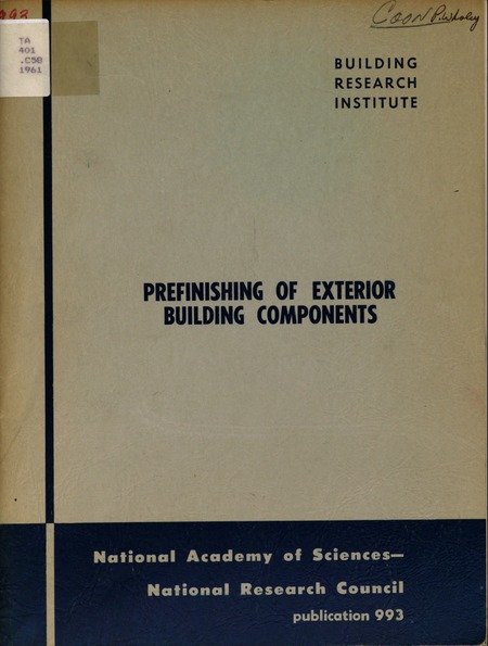 Prefinishing of Exterior Building Components: Proceedings of a Conference Held as Part of the 1961 Fall Conferences of the Building Research Institute