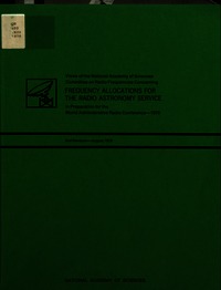 Cover Image: Views of the National Academy of Sciences Committee on Radio Frequencies Concerning Frequency Allocations for the Radio Astronomy Service in Preparation of the World Administrative Radio Conference - 1979