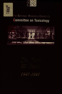 National Research Council's Committee on Toxicology: The First 50 Years, 1947-1997