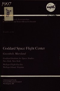 Resident Research Associateships, Postdoctoral and Senior Postdoctoral: Opportunities for Research at Goddard Space Flight Center, Greenbelt, Maryland, Wallops Flight Facility, Wallops Island, Virginia, Goddard Institute for Space Studies, New York, New