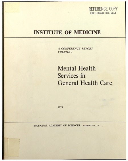 Mental Health Services in General Health Care: Summary of the Invitational Conference on the Provision of Mental Health Services in Primary Care Settings, April 2, 3, 1979, Washington, D.C.