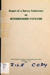 Report of a Survey Conference on Heterogeneous Catalysis. August 18-21, 1963. Hershey Pennsylvania