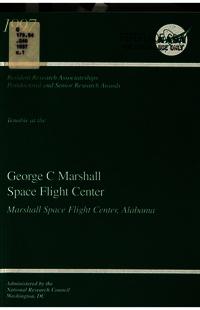 Resident Research Associateships, Postdoctoral and Senior Research Awards: 1997 Opportunities for Research Tenable at the George C. Marshall Space Flight Center, Marshall Space Flight Center, Alabama