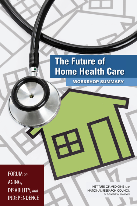 Cover: The Future of Home Health Care: Workshop Summary
