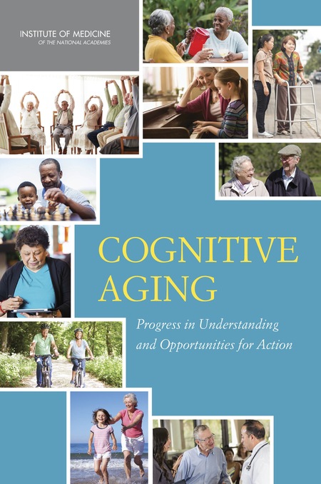 Cover: Cognitive Aging: Progress in Understanding and Opportunities for Action