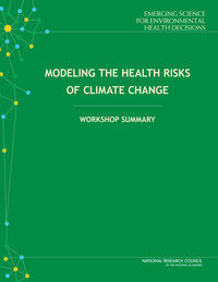 Modeling the Health Risks of Climate Change: Workshop Summary