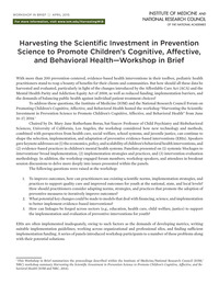 Harvesting the Scientific Investment in Prevention Science to Promote Children's Cognitive, Affective, and Behavioral Health: Workshop in Brief