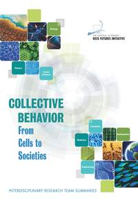 Collective Behavior: From Cells to Societies: Interdisciplinary Research Team Summaries