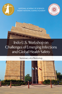 Indo-U.S. Workshop on Challenges of Emerging Infections and Global Health Safety: Summary of a Workshop
