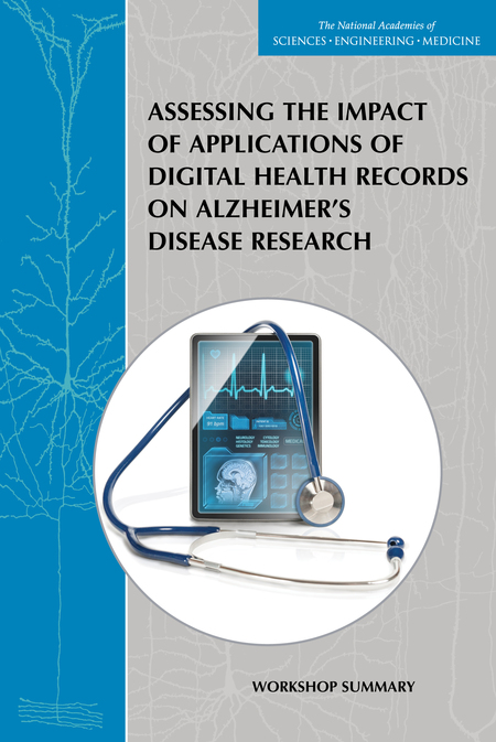 Cover: Assessing the Impact of Applications of Digital Health Records on Alzheimer's Disease Research: Workshop Summary