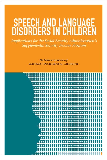 Speech and Language Disorders in Children: Implications for the Social Security Administration's Supplemental Security Income Program