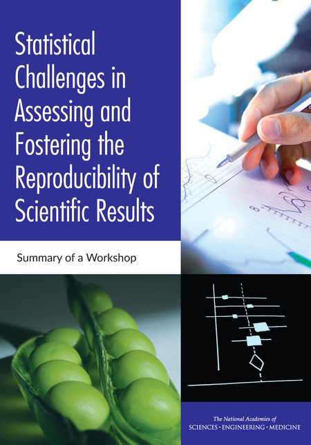 Cover: Statistical Challenges in Assessing and Fostering the Reproducibility of Scientific Results: Summary of a Workshop