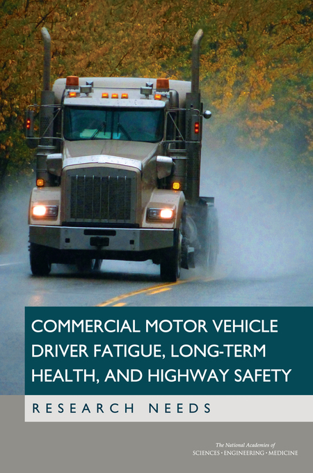 Cover:Commercial Motor Vehicle Driver Fatigue, Long-Term Health, and Highway Safety: Research Needs