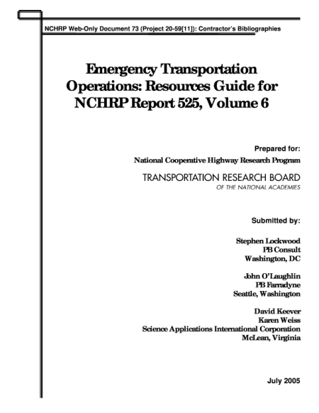 Emergency Transportation Operations: Resources Guide for NCHRP Report 525, Volume 6