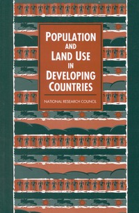 Population and Land Use in Developing Countries: Report of a Workshop