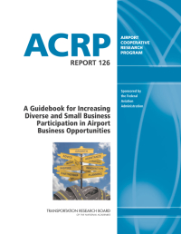 A Guidebook for Increasing Diverse and Small Business Participation in Airport Business Opportunities