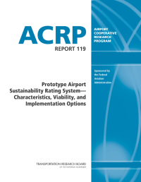 Prototype Airport Sustainability Rating System—Characteristics, Viability, and Implementation Options