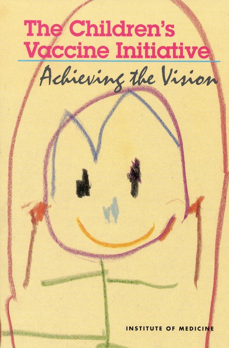 The Children's Vaccine Initiative: Achieving the Vision