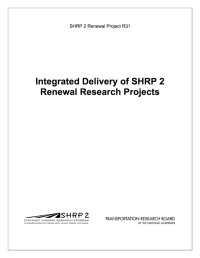 Integrated Delivery of SHRP 2 Renewal Research Projects