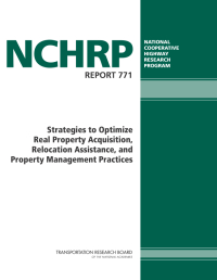 Strategies to Optimize Real Property Acquisition, Relocation Assistance, and Property Management Practices