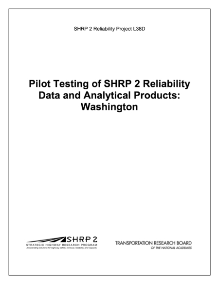Pilot Testing of SHRP 2 Reliability Data and Analytical Products: Washington