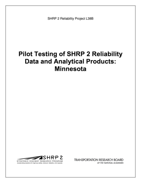 Pilot Testing of SHRP 2 Reliability Data and Analytical Products: Minnesota