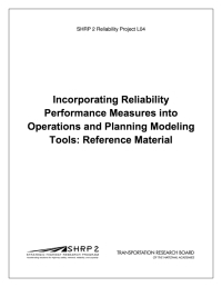 Incorporating Reliability Performance Measures into Operations and Planning Modeling Tools: Reference Material