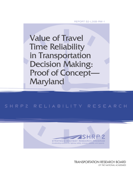 Value of Travel Time Reliability in Transportation Decision Making: Proof of Concept—Maryland