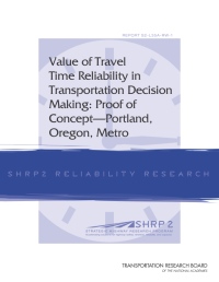 Value of Travel Time Reliability in Transportation Decision Making: Proof of Concept—Portland, Oregon, Metro
