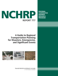 A Guide to Regional Transportation Planning for Disasters, Emergencies, and Significant Events