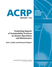 Evaluating Impacts of Sustainability Practices on Airport Operations and Maintenance