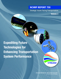 Strategic Issues Facing Transportation, Volume 3: Expediting Future Technologies for Enhancing Transportation System Performance