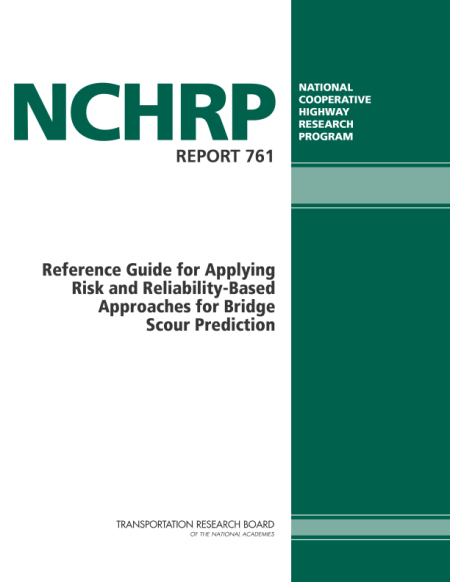 Cover: Reference Guide for Applying Risk and Reliability-Based Approaches for Bridge Scour Prediction