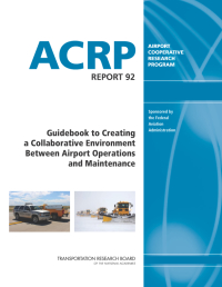 Guidebook to Creating a Collaborative Environment Between Airport Operations and Maintenance