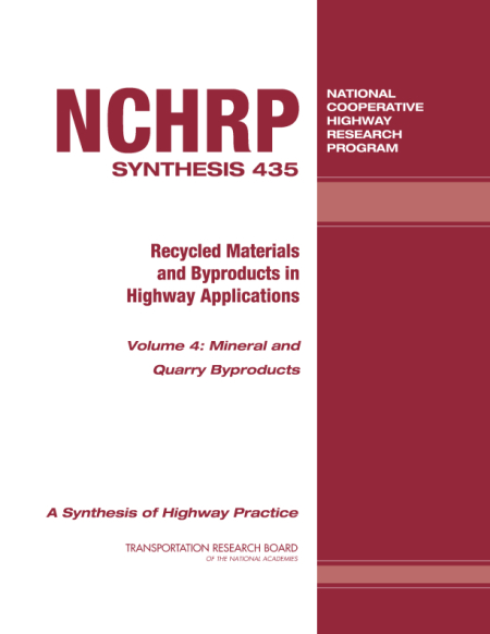 Recycled Materials and Byproducts in Highway Applications—Mineral and Quarry Byproducts, Volume 4