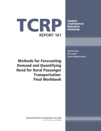 Methods for Forecasting Demand and Quantifying Need for Rural Passenger Transportation: Final Workbook