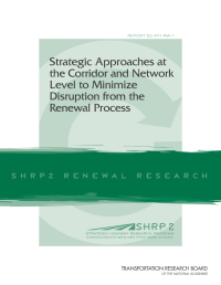 Strategic Approaches at the Corridor and Network Level to Minimize Disruption from the Renewal Process