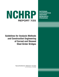 Guidelines for Analysis Methods and Construction Engineering of Curved and Skewed Steel Girder Bridges