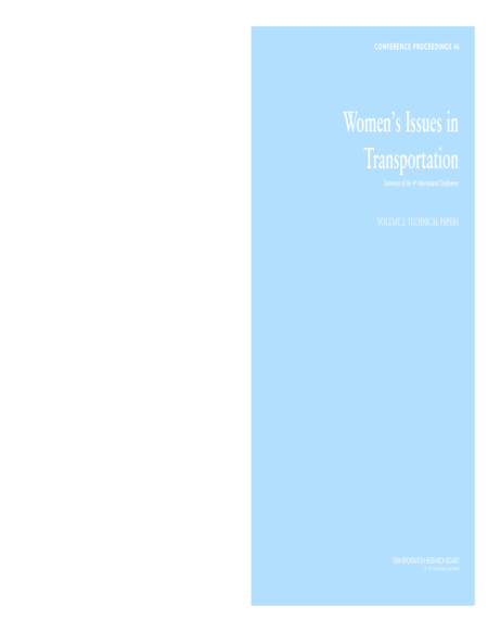 Women’s Issues in Transportation: Summary of the 4th International Conference, Volume 2: Technical Papers