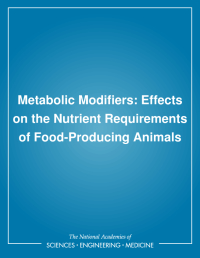 Metabolic Modifiers: Effects on the Nutrient Requirements of Food-Producing Animals